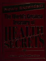 The World's Greatest Treasury Of Health Secrets