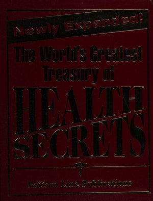The World's Greatest Treasury Of Health Secrets