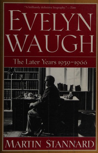 Evelyn Waugh: The Later Years 1939-1966 cover