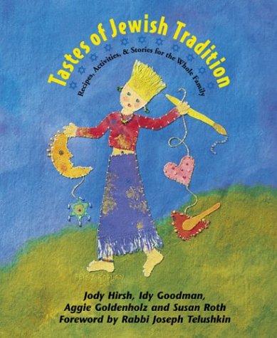 Tastes of Jewish Tradition: Recipes, Activities & Stories for the Whole Family cover