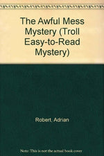 The Awful Mess Mystery (Easy to Read Mysteries)