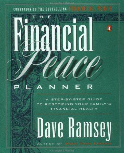 The Financial Peace Planner: A Step-by-Step Guide to Restoring Your Family's Financial Health cover
