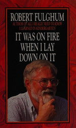 It Was On Fire When I Lay Down On It