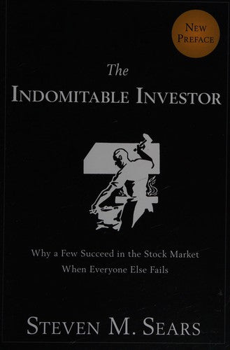 The Indomitable Investor: Why a Few Succeed in the Stock Market When Everyone Else Fails cover