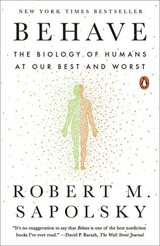 Behave: The Biology of Humans at Our Best and Worst cover