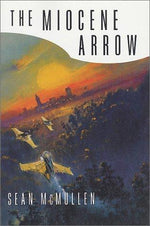 The Miocene Arrow (Greatwinter Trilogy)
