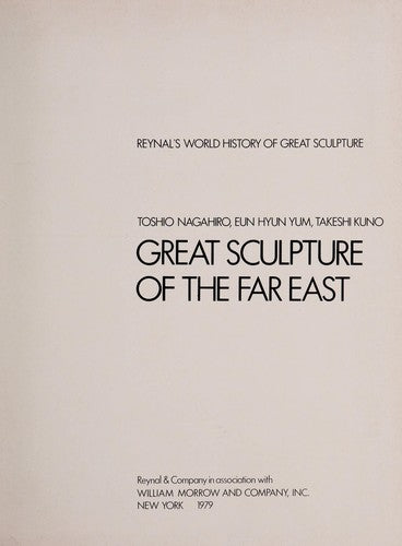 Great sculpture of the Far East (Reynal's world history of great sculpture) cover