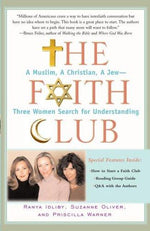 The Faith Club: A Muslim, A Christian, A Jew-- Three Women Search for Understanding