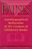 Pauses: Autobiographical Reflections of 101 Creators of Children's Books