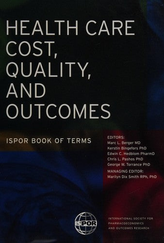 Health Care Cost, Quality, and Outcomes: ISPOR Book of Terms cover