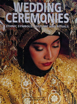 Wedding Ceremonies: Ethnic Symbols, Costume and Rituals