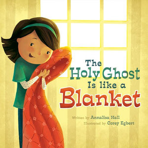 The Holy Ghost Is Like a Blanket