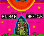 Elijah the Slave