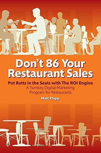 Don't 86 Your Restaurant Sales: A Turnkey Digital Marketing Program for Restaurants cover