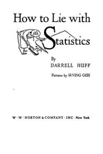 How to Lie with Statistics