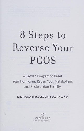 8 Steps to Reverse Your PCOS: A Proven Program to Reset Your Hormones, Repair Your Metabolism, and Restore Your Fertility cover