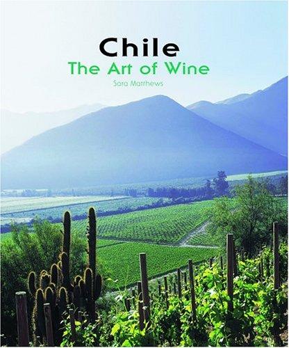 Chile: The Art of Wine cover