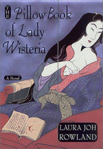 The Pillow Book of Lady Wisteria (Sano Ichiro Novels)