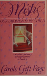 Misty: Our Momentary Child