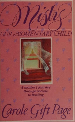 Misty: Our Momentary Child