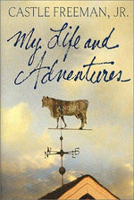 My Life and Adventures: A Novel