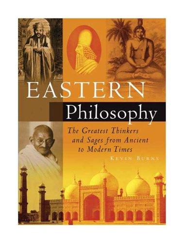 Eastern Philosophy: The Greatest Thinkers and Sages from Ancient to Modern Times cover