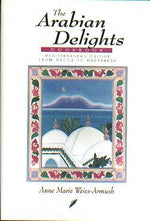 The Arabian Delights Cookbook: Mediterranean Cuisines from Mecca to Marrakesh