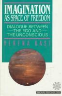 Imagination As Space of Freedom: Dialogue Between the Ego and the Unconscious (Fromm Psychology) cover