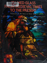 Stained Glass from Medieval Times to the Present: Treasures to Be Seen in New York