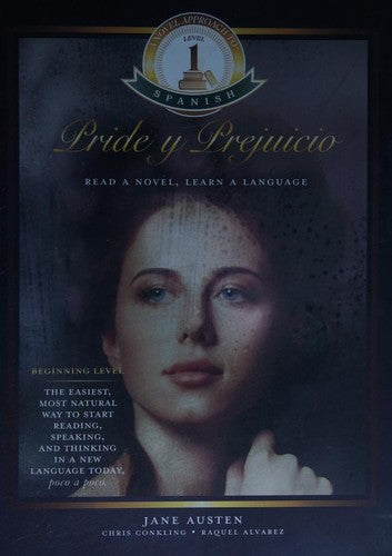 A Novel Approach to Spanish, Level 1: Pride y Prejuicio: Read a Novel, Learn a Language. cover