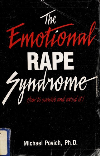 The Emotional Rape Syndrome: How to Survive and Avoid It cover