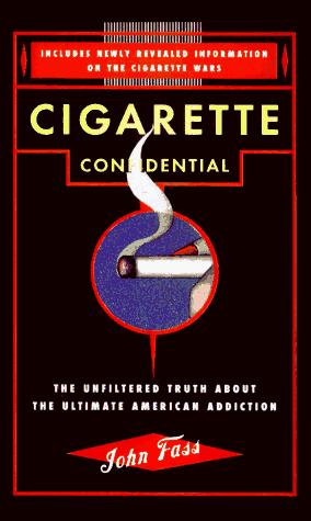 Cigarette confidential: the unfiltered truth about the ultim cover