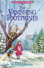 The Vanishing Footprints (Adventures of the Northwoods, Book 4)