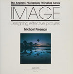 Image: Designing Effective Pictures (Amphoto Photography Workshop Series)