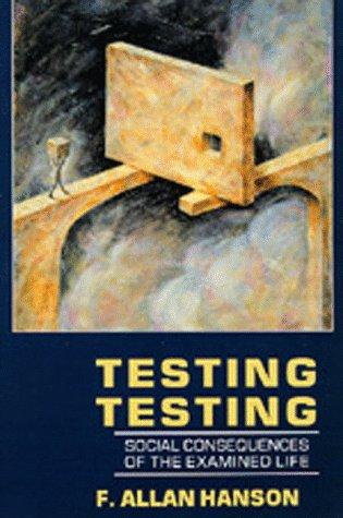 Testing Testing: Social Consequences of the Examined Life cover