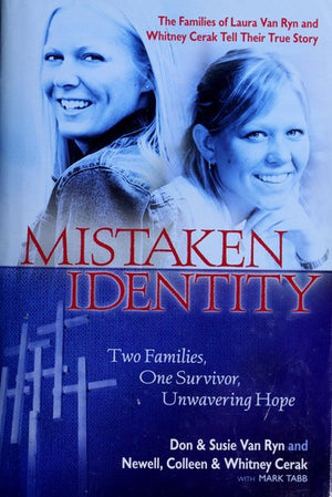 Mistaken Identity: Two Families, One Survivor, Unwavering Hope