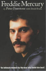 Freddie Mercury: An Intimate Memoir by the Man Who Knew Him Best