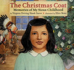The Christmas Coat: Memories of My Sioux Childhood