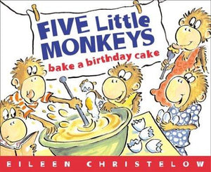 Five Little Monkeys: Bake A Birthday Cake