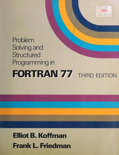 Problem Solving and Structured Programming in FORTRAN 77 cover