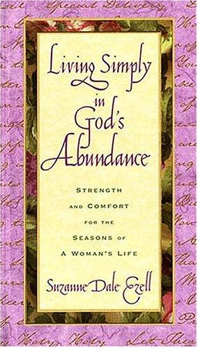 Living Simply In God's Abundance Strength And Comfort For The Seasons Of A Woman's Life cover