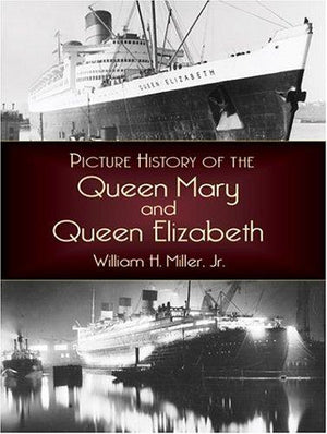 Picture History of the Queen Mary and Queen Elizabeth (Dover Maritime)