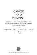 Cancer and Vitamin C: A Discussion of the Nature, Causes, Prevention and Treatment of Cancer With Special Reference to the Value of Vitamin C cover