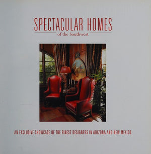 Spectacular Homes of the Southwest (Spectacular Homes)