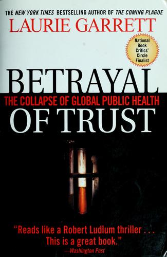 Betrayal of Trust: The Collapse of Global Public Health cover