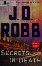 Secrets in Death: An Eve Dallas Novel (In Death, 45)