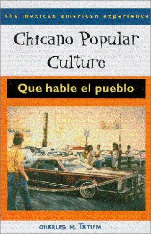 Chicano Popular Culture: Que Hable el Pueblo (The Mexican American Experience) cover