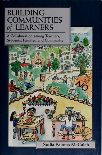 Building Communities of Learners: A Collaboration among Teachers, Students, Families, and Community cover