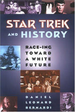 Star Trek and History: Race-ing toward a White Future
