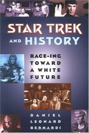 Star Trek and History: Race-ing toward a White Future
